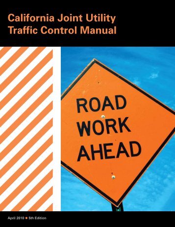 California Joint Utility Traffic Control Manual - National Work Zone ...