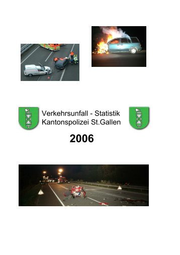 Verkehrsunfallstatistik 2006 (723 kB, PDF) - Kantonspolizei St.Gallen
