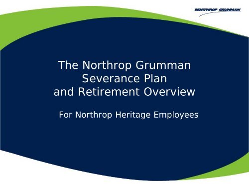 Severance and Northrop Heritage Retirement ... - Benefits Online