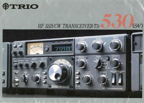 Kenwood TS-530 Transceiver (Flyer) - WB4HFN Home Page Kenwood TS-530 Transceiver (Flyer) - WB4HFN Home Page