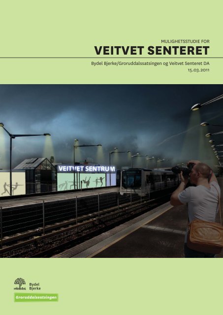 Mulighetsstudiet av Veitvet-senteret - Plan