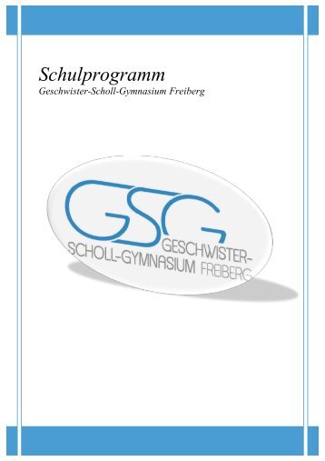 Schulprogramm - Geschwister-Scholl-Gymnasium Freiberg