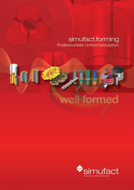 Professionelle Umformsimulation mit Simufact.forming