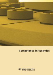 Competence in ceramics - Gebr. Pfeiffer SE
