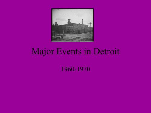 Major Events in Detroit: 1960's