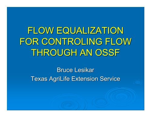 flow equalization for controling flow through an ossf - Texas Onsite ...