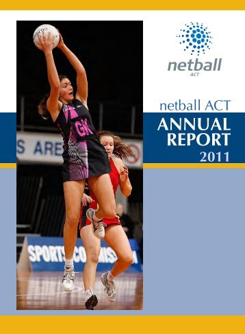 2011 Netball ACT Annual Report - Netball Australia
