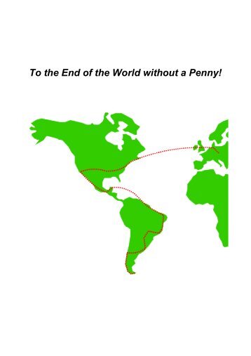 To the End of the World without a Penny! - Pichu-Productions