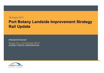 Port Botany Landside Improvement Strategy Rail ... - Sydney Ports