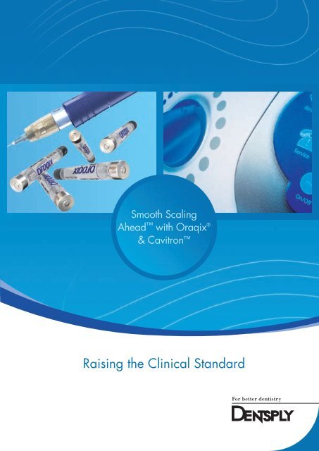 Raising the Clinical Standard - Dentsply