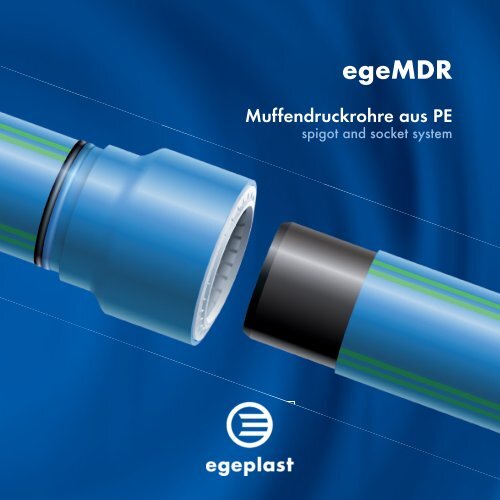 egeMDR Muffendruckrohre aus PE - Egeplast