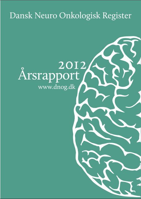 Dansk Neuro Onkologisk Register, Ã¥rsrapport 2012 - Sundhed.dk