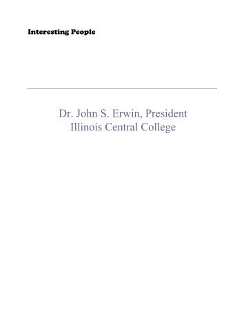 Dr. John S. Erwin, President Illinois Central College - WTVP.com