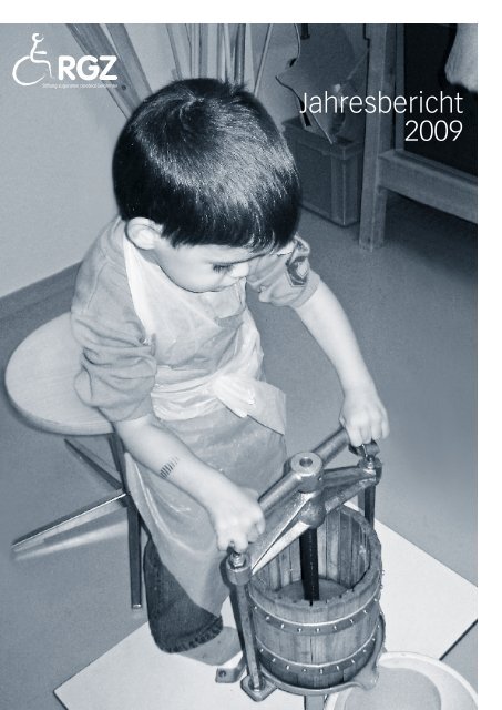 Jahresbericht 2009 - RGZ Stiftung, zugunsten cerebral GelÃ¤hmter