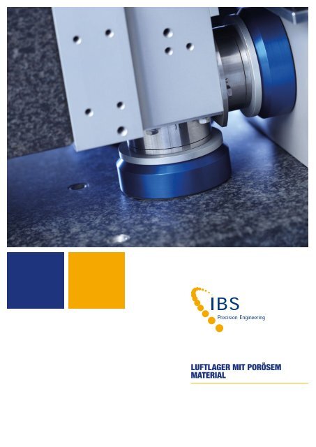 LUFTLAGER MIT PORÃSEM MATERIAL - IBS Precision Engineering