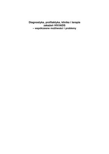 Diagnostyka, profilaktyka, klinika i terapia zakażeń HIV/AIDS