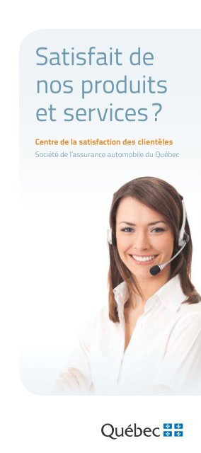 Satisfait de nos produits et services? - SociÃ©tÃ© de l'assurance ...