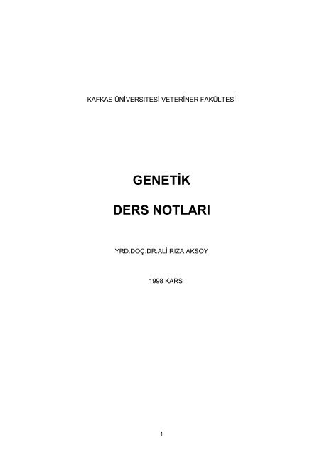 Genetik Ders NotlarÄ± 1998 - Akademik Bilgi Sistemi - Kafkas ...