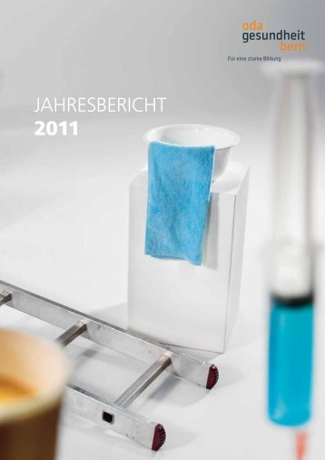 JAHRESBERICHT 2011 - OdA Gesundheit Bern