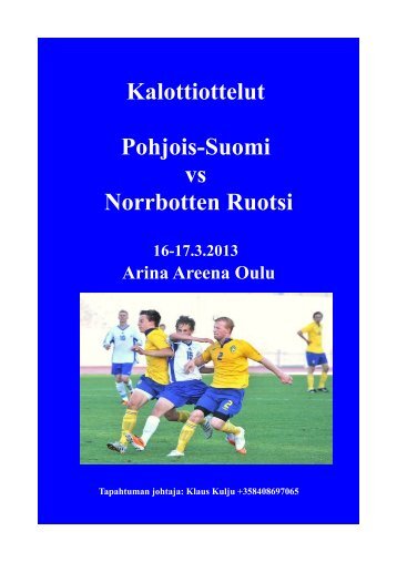 Kalottiottelut Pohjois-Suomi vs Norrbotten Ruotsi 16-17.3.2013 ...