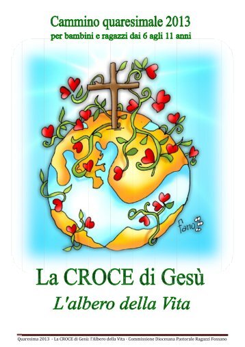 La CROCE di GesÃ¹: l'Albero della Vita - Diocesi di Fossano