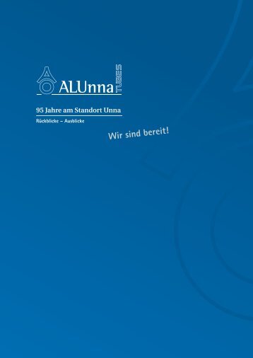 Wir sind bereit! - Aluminiumwerk Unna AG