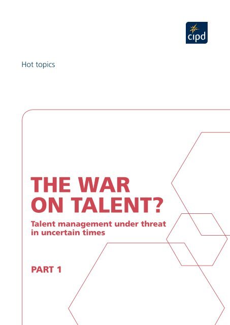 THE WAR ON TALENT? - CIPD