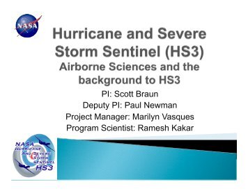 PI: Scott Braun Deputy PI: Paul Newman Project Manager ... - Nasa