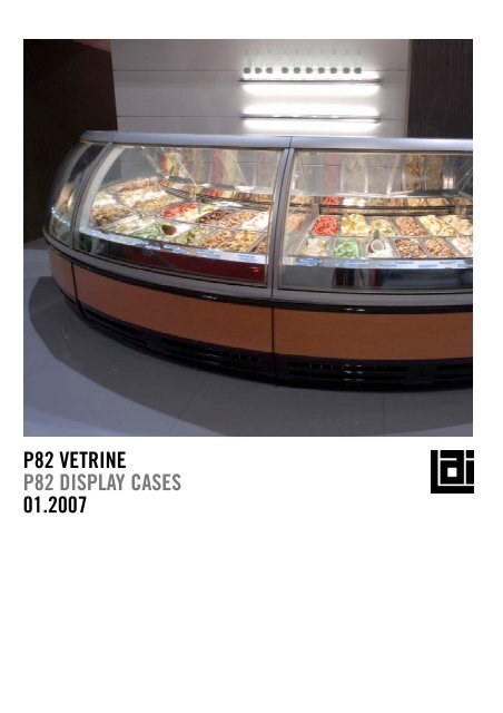 P82 VETRINE P82 DISPLAY CASES 01.2007 - Italiangelato.com.au