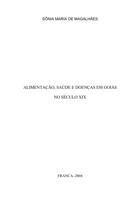 ALIMENTAÃƒÂ‡ÃƒÂƒO, SAÃƒÂšDE E DOENÃƒÂ‡AS EM GOIÃƒÂ S NO SÃƒÂ‰CULO XIX