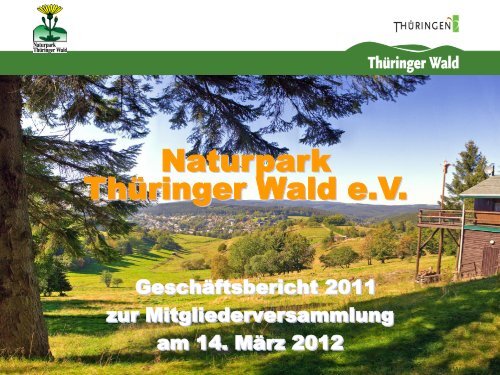 Geschäftsbericht 2011 - Naturpark Thüringer Wald