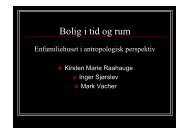 Bolig i tid og rum. Enfamiliehuset i antropologisk perspektiv