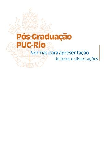 Normas para apresentaÃ§Ã£o de teses e dissertaÃ§Ãµes - PUC Rio