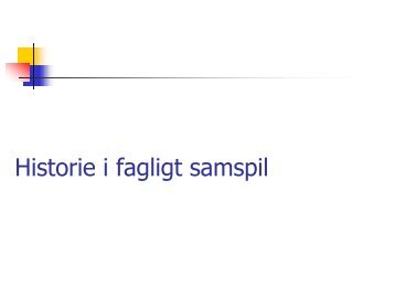 Historie i fagligt samspil
