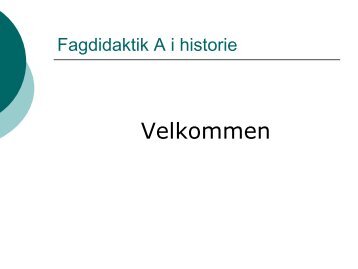 istoriefagets formål og identitet - historiedidaktik.dk