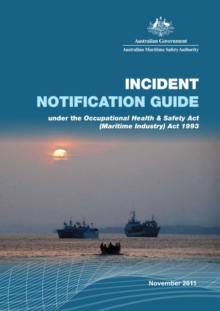 IncIdent notIfIcatIon GuIde - Australian Maritime Safety Authority