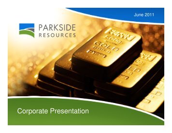 Corporate Presentation - Parkside Resources Corporation