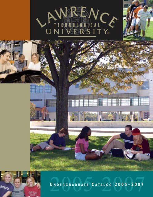 to view the 2005-2007 Undergraduate Catalog. - Lawrence ...