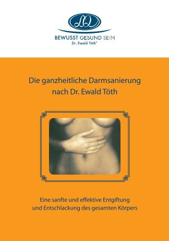 Die ganzheitliche Darmsanierung nach Dr. ewald töth