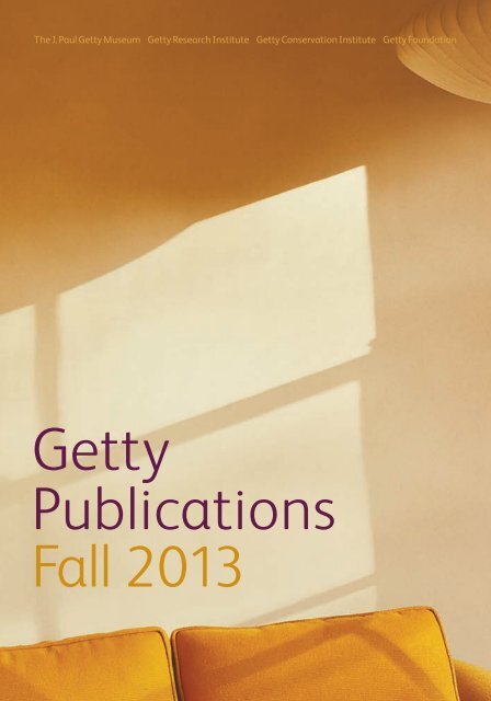 Getty Publications Fall 2013 - News from the Getty