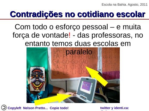 Copyleft nelson pretto.... copie tudo! - Universidade Federal da Bahia