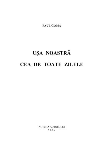 Usa noastra, cea de toate zilele - Paul Goma