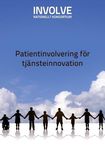 Patientinvolvering fÃ¶r tjÃ¤nsteinnovation (svensk sammanfattning)