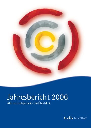 Jahresbericht 2006 - beta Institut