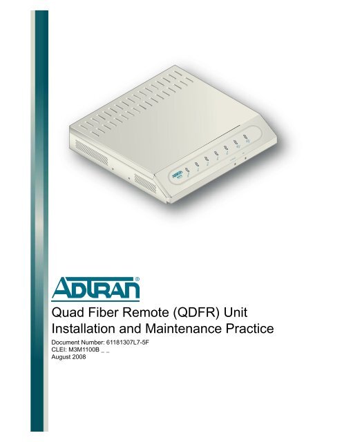 Quad Fiber Remote (QDFR) Unit Installation and Maintenance ...