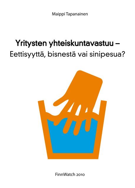 Yritysten yhteiskuntavastuu - Eettisyyttä, bisnestä vai ... - Kepa.fi