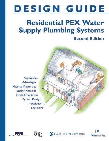 DESIGN GUIDE Residential PEX Water Supply Plumbing Systems