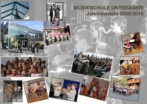 MUSIKSCHULE UNTERÃGERI Jahresbericht 2009/2010