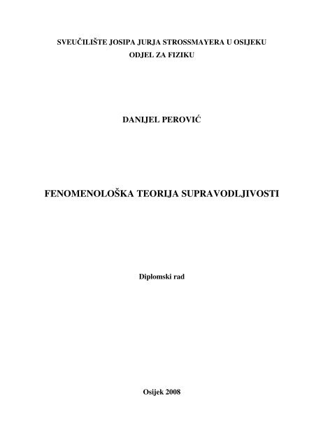 fenomenoloÅ¡ka teorija supravodljivosti - Odjel za fiziku - SveuÄiliÅ¡te ...