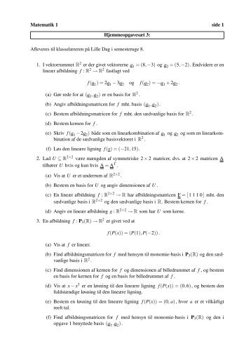 Matematik 1 side 1 HjemmeopgavesÃ¦t 3: Afleveres til ...